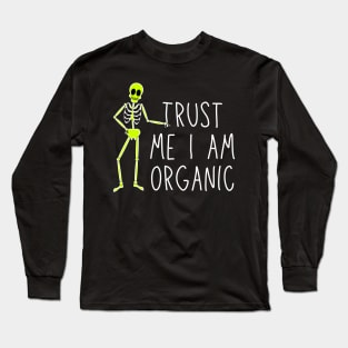 Trust Me I Am Organic Long Sleeve T-Shirt